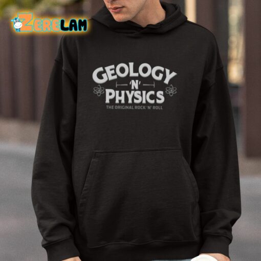 Geology N Physics The Original Rock N Roll Shirt