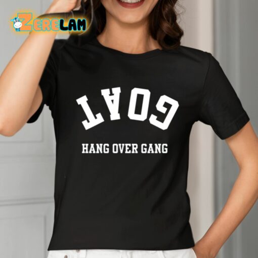 Goat Hang Over Gang Shirt