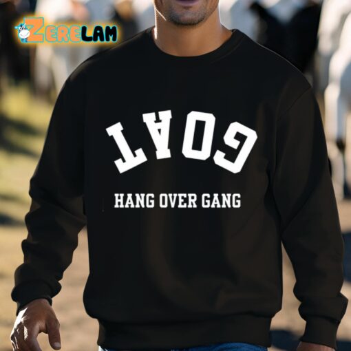 Goat Hang Over Gang Shirt