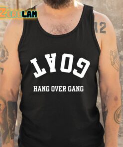 Goat Hang Over Gang Shirt 5 1