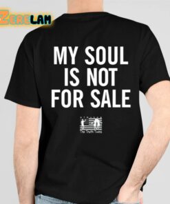 Godwins My Soul Is Not For Sale Shirt 6 1