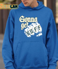 Gonna Get Ruff Shirt 26 1