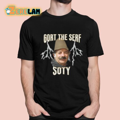 Gort The Serf Soty Shirt