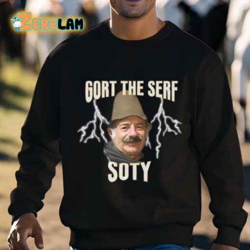 Gort The Serf Soty Shirt