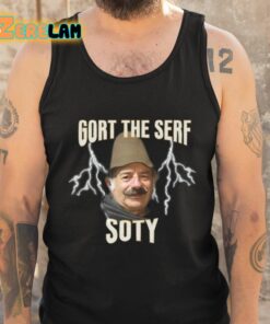 Gort The Serf Soty Shirt 5 1