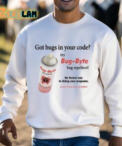 Got Bugs In Your Code Try Bug Byte Bug Repellent Shirt 3 1