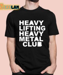 Heavy Lifting Heavy Metal Club Shirt 1 1