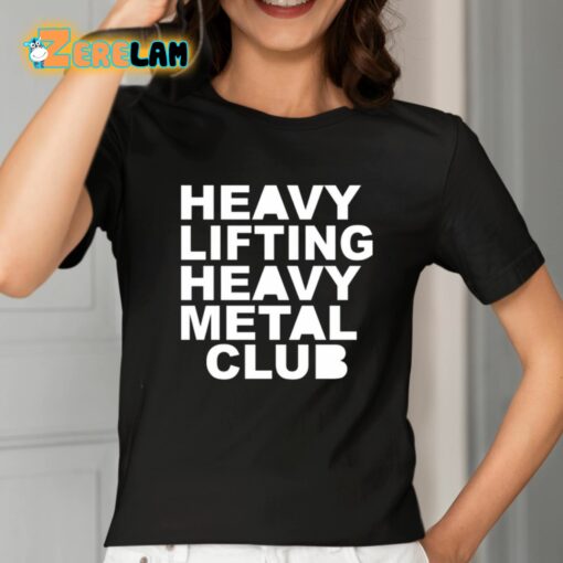 Heavy Lifting Heavy Metal Club Shirt