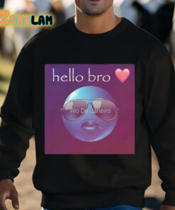 Hello Bro Rio De Janeiro Cringey Shirt 3 1