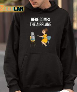 Here Comes The Airplane Shirt 4 1