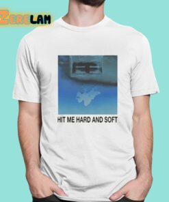 Hit Me And Soft Shirt 1 1