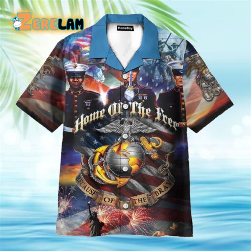 Home Of The Free Because Of The Brave USMC Hawaiian Shirt