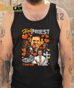 Hot Priest I Love You Itll Pass Shirt 5 1