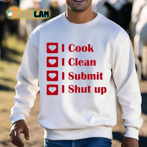 I Cook I Clean I Submit I Shut Up Shirt