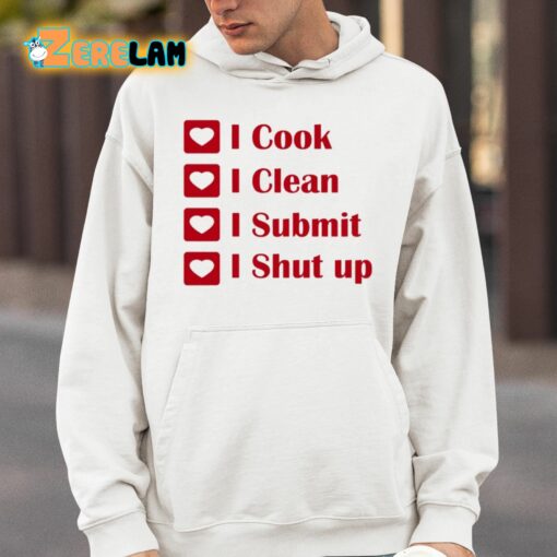 I Cook I Clean I Submit I Shut Up Shirt