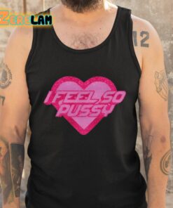 I Feel So Pussy Glitter Shirt 5 1