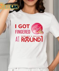 I Got Fingered Bowling And Arcade At Round1 Shirt 2 1