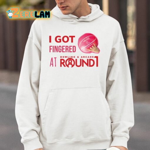 I Got Fingered Bowling And Arcade At Round1 Shirt