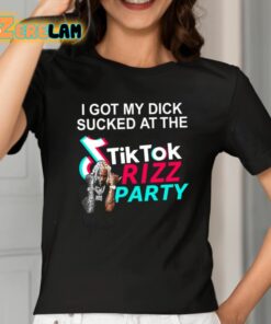 I Got My Dick Sucked At The Tiktok Rizz Party Shirt 2 1