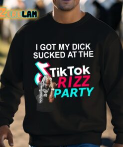 I Got My Dick Sucked At The Tiktok Rizz Party Shirt 3 1