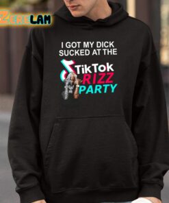 I Got My Dick Sucked At The Tiktok Rizz Party Shirt 4 1