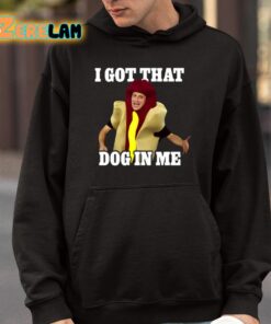 I Got That Dog In Me Hot Dog Costume In Me Shirt 4 1