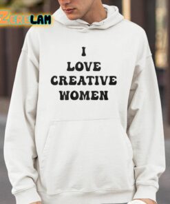 I Love Creative Women Shirt 4 1