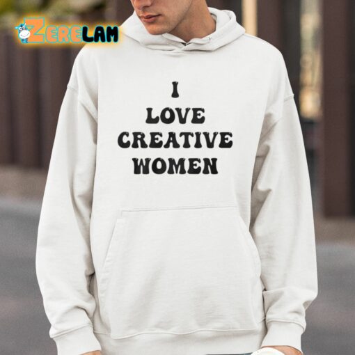 I Love Creative Women Shirt