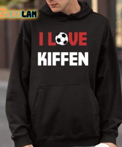 I Love Kiffen Shirt 4 1