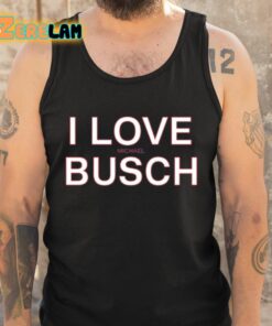 I Love Michael Busch Shirt 5 1