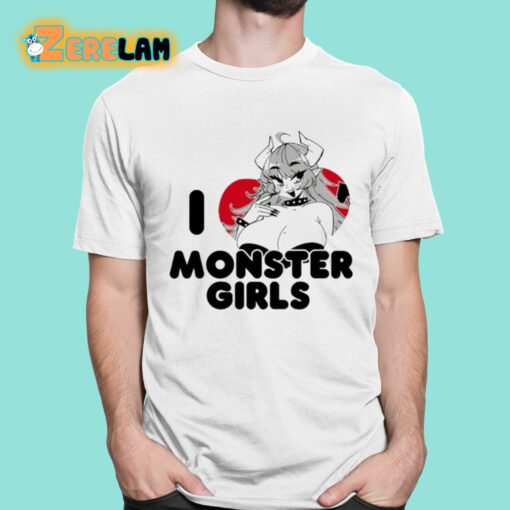 I Love Monster Girls Shirt