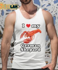 I Love My German Shepard Lobster Shirt 5 1