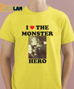 I Love The Monster Hero Shirt