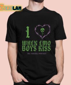 I Love When Emo Boys Kiss The Funeral Portrait Shirt 1 1