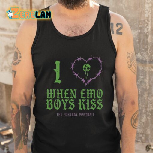 I Love When Emo Boys Kiss The Funeral Portrait Shirt