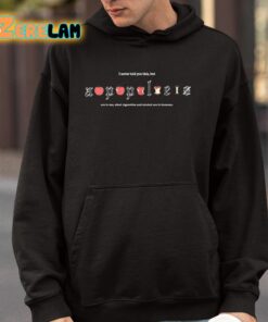 I Never Told You This But Are To Me What Cigarettes And Alcohol Are To Humans Shirt 4 1