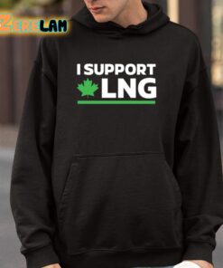 I Support Canadian Lng The World Needs More Canadian Energy Shirt 4 1