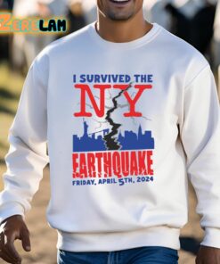 I Survived The NY Earthquake Friday April 5Th 2024 Shirt 3 1