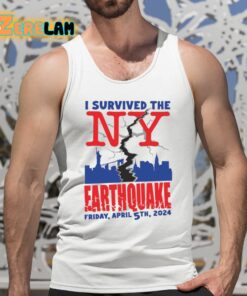 I Survived The NY Earthquake Friday April 5Th 2024 Shirt 5 1