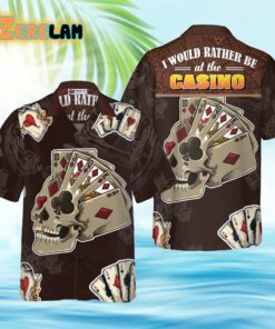 I Would Rather Be At The Casino Skull Pattern Hawaiian Shirt