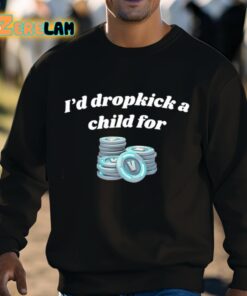 Id Dropkick A Child For V Bucks Shirt 3 1