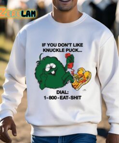 If You Dont Like Knuckle Puck Dial 1 800 Eat Shit Shirt 3 1