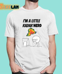 I’m A Little Radar Nerd Meme Shirt