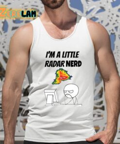 Im A Little Radar Nerd Meme Shirt 5 1