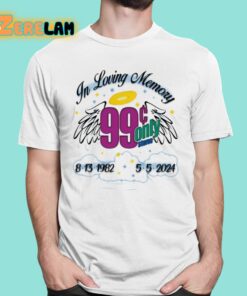 In Loving Memory 99 Only 2024 Shirt 1 1