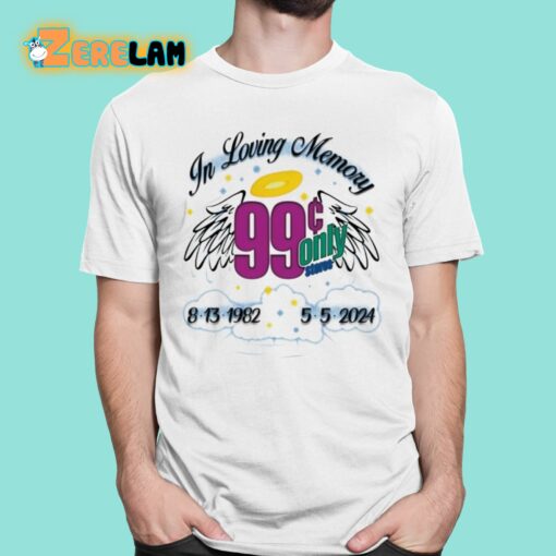 In Loving Memory 99 Only 2024 Shirt