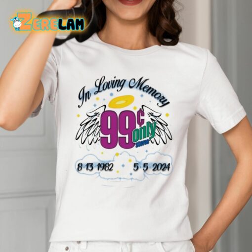 In Loving Memory 99 Only 2024 Shirt