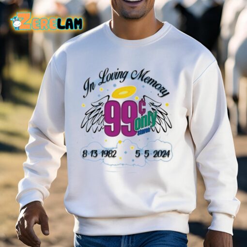 In Loving Memory 99 Only 2024 Shirt