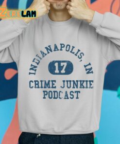 Indianapolis In Crime Junkie Podcast 17 Shirt 2 1