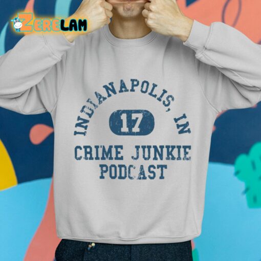 Indianapolis In Crime Junkie Podcast 17 Shirt